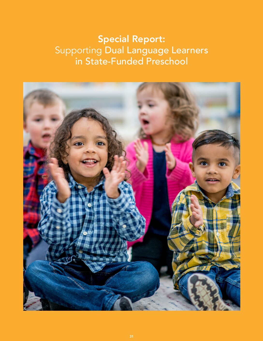 Special Report:  Supporting Dual Language Learners  in State-Funded Preschool